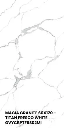 MAGIA GRANITE 60X120 - TITAN FRESCO WHITE GVYCBPTFRS02MI